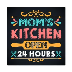 Mom's Kitchen Open 24 Hours Home Decor Square High Gloss Metal Art Print